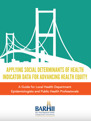 Applying social determinants of health indicator data for advancing health equity 1